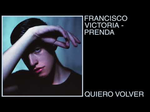 Francisco Victoria - Quiero volver