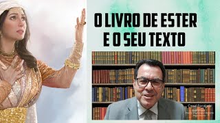 O Livro de Ester e o seu texto. Faça sua inscrição em nosso canal.