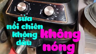 hướng dẫn sửa nồi chiên không dầu_không nóng #19