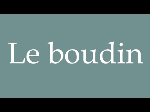 How to Pronounce ''Le boudin'' (The black pudding) Correctly in French