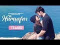 Song Teaser: Oh Humsafar | Neha Kakkar & Himansh Kohli | Tony Kakkar | Full Song Releasing Tomorrow Song Teaser: Oh Humsafar | Neha Kakkar & Himansh Kohli | Tony Kakkar | Full Song Releasing Tomorrow