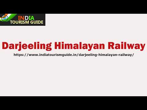 Darjeeling Himalayan Railway | India Tourism Guide