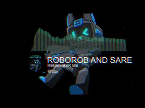 RoboRob, SARE - Remember Me [Complextro, Chiptune]