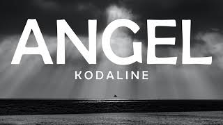 KODALINE - ANGEL LYRICS