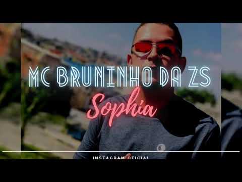 Mc Bruninho Da Zs Lançamento 2021 " Sophia " ( Dj Lucas Prod. )