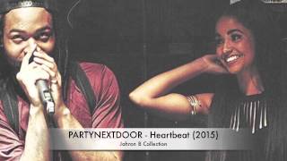 PARTYNEXTDOOR - Heartbeat