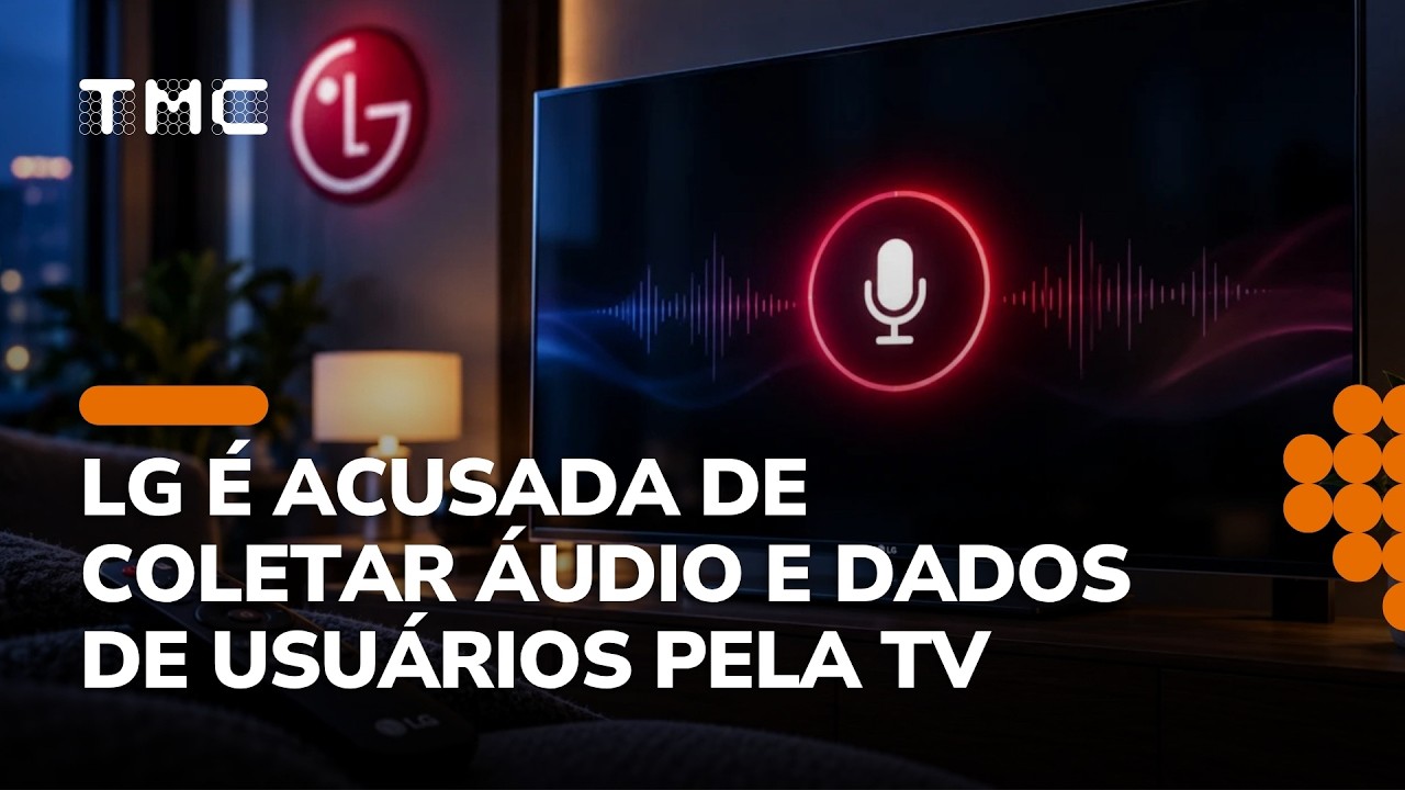 TV da LG pode gravar conversas mesmo com a tela desligada; entenda