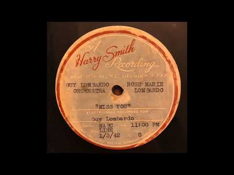 "Miss You" January 3rd 1942 Guy Lombardo and His Orchestra - vocals by Rose Marie Lombardo