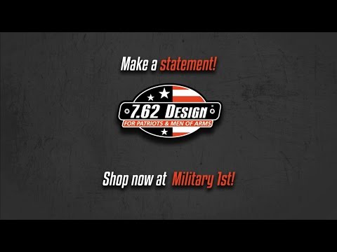 Military 1st - 762 Design: Make a statement!