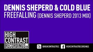 Dennis Sheperd &amp; Cold Blue - Freefalling (Dennis Sheperd 2013 Mix) [High Contrast Recordings]