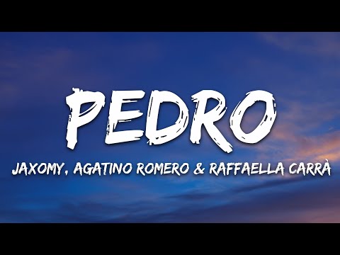 Jaxomy, Agatino Romero, Raffaella Carrà - PEDRO (Lyrics)