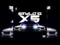 Stylo G - X5 (Official Audio) May 2019 Stylo G - X5 (Official Audio) May 2019