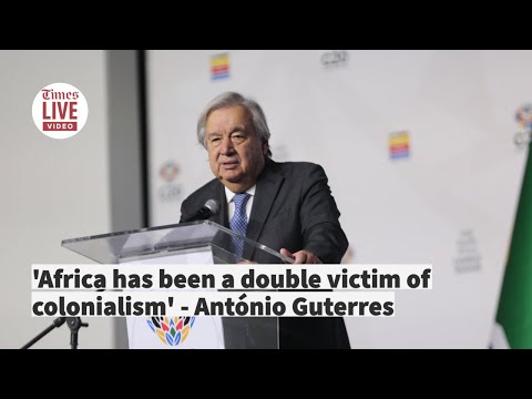 'Africa has been a double victim of colonialism' UN secretary general