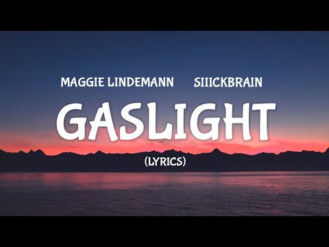 Maggie Lindemann, Siiickbrain - GASLIGHT! (Lyrics)
