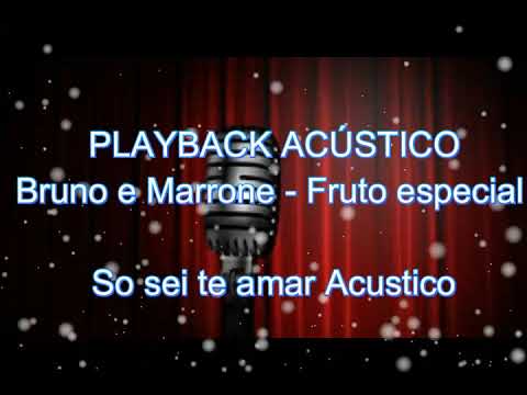 KARAOKE Bruno e Marrone   Fruto especial  So sei te amar Acustico