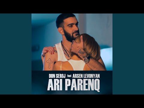 Ari Parenq (feat. Arsen Levonyan)
