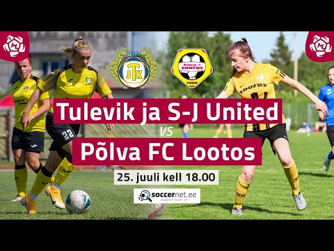 JK TULEVIK JA SUURE-JAANI UNITEDI ÜN - PÕLVA FC LOOTOS NAISTE MEISTRILIIGA 12. voor