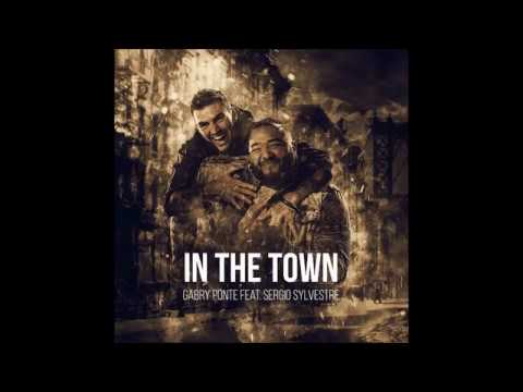 Gabry Ponte feat Sergio Sylvestre - In the Town