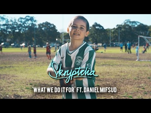 'SKRYPTCHA - WHAT WE DO IT FOR FT. DANIEL MIFSUD' Official Film Clip