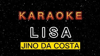 Download lagu Karaoke Lisa - Jino da Costa - New mp3