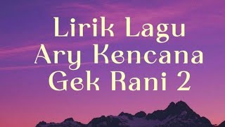 Download lagu Lirik Lagu Ary Kencana - Gek Rani 2 #lagubali mp3 Download lagu Lirik Lagu Ary Kencana - Gek Rani 2 #lagubali mp3