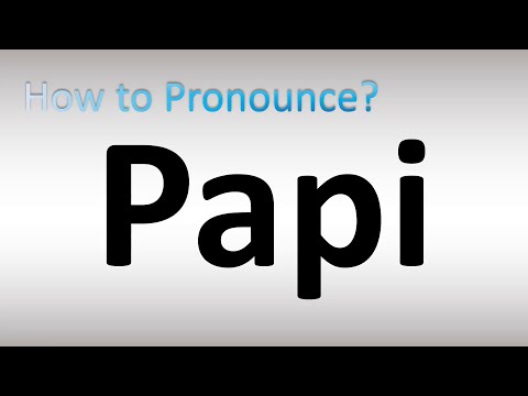 How to Pronounce Papi