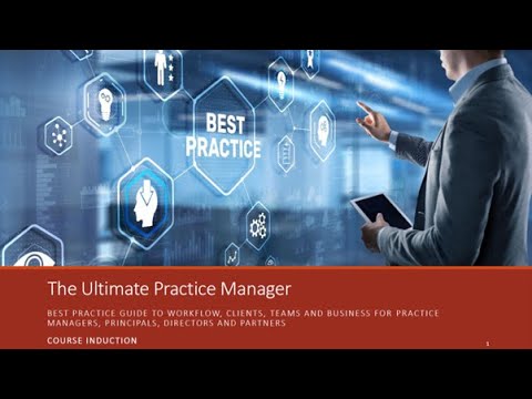The Ultimate Practice Manager – Best Practice Guide to Workflow, Clients, Teams and Business