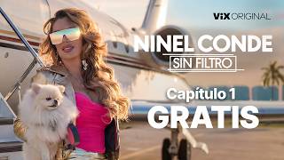 Ninel Conde Sin Filtro | Capítulo completo 1 GRATIS