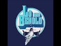 Lo And Behold