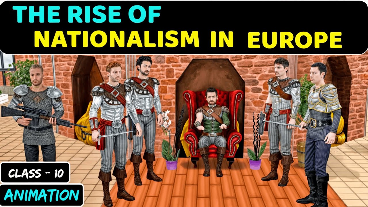 The Rise of Nationalism in Europe Class 10 | Class 10 History Chapter 1 | Animation FULL CHAPTER