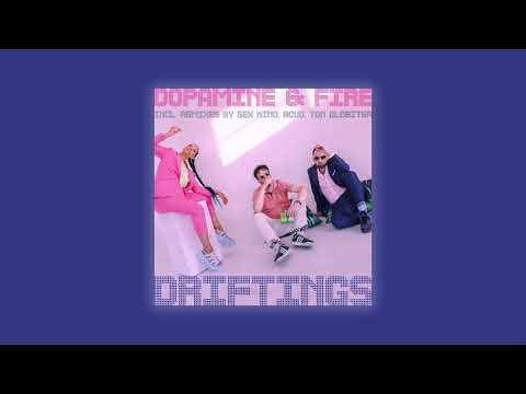 DRIFTINGS - Dopamine & Fire (Sex Kino Remix)