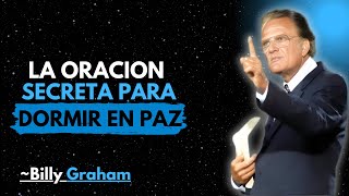 Esta es La ORACIN SECRETA de JESS para DORMIR en PAZ _ Predicas De Billy Graham