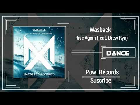 Wasback ft. Drew Ryn - Rise Again (Extended Mix)