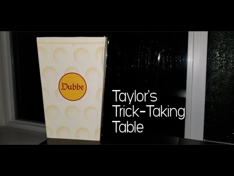 Dubbe ~ Taylor's Trick-Taking Table