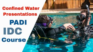 PADI Confined Water Presentations - PADI IDC Course