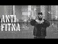 Anti Fitna (Title track) | Anti Fitna EP