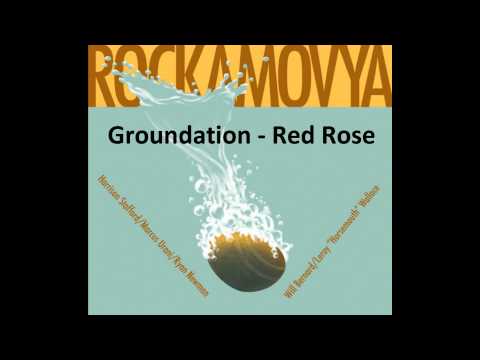Groundation - Red Rose (HD)