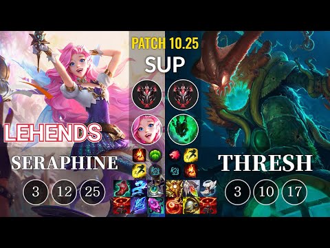 HLE Lehends Seraphine vs Thresh Sup - KR Patch 10.25