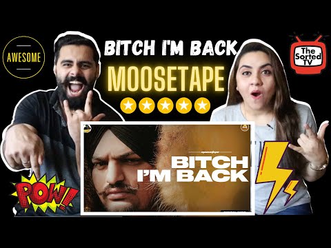 Bitch I'm Back - Sidhu Moose Wala | Moosetape | Delhi Couple Reactions