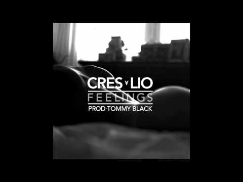 CRES & LIO - FEELINGS (prod. TOMMY BLACK)