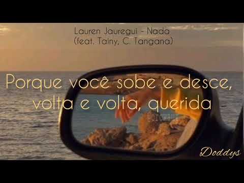 Lauren Jauregui (feat.Tainy, C. Tangana) - Nada (Legenda / Tradução)