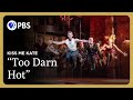 "Too Darn Hot" from "Kiss Me, Kate" | Great Performances on PBS