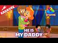 He Is My Daddy Sing Along Karaoke Father S Day Special With 3 Little Words