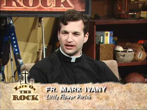 Life on the Rock - Work with youth - Fr. Mark and Doug with Fr. Mark Ivany - 06-30-2011