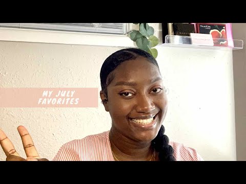 JULY FAVORITES