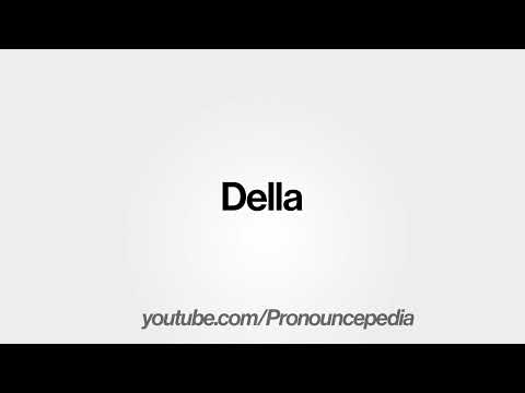 How To Pronounce Della