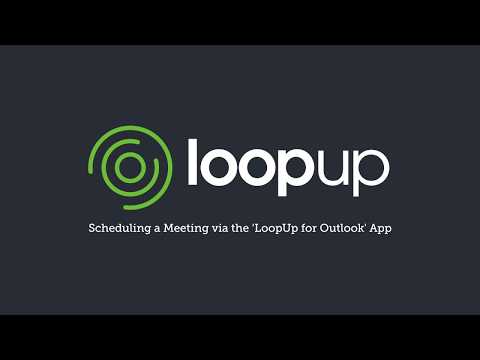 Scheduling a Meeting via the ‘LoopUp for Outlook’ App