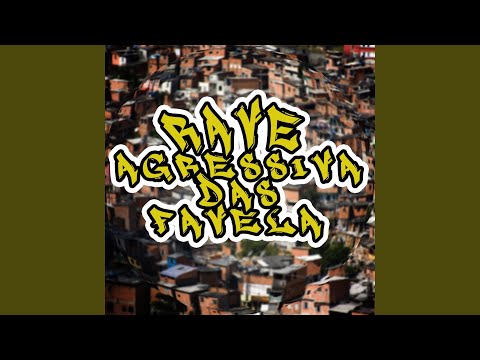 Rave Agressiva das Favela