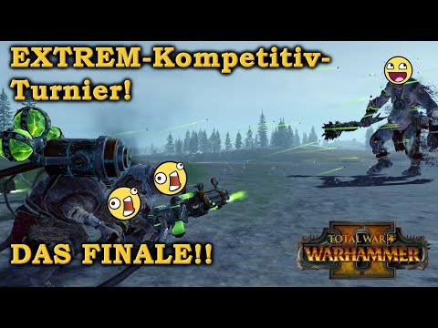 FINALE im EXTREM-Kompetitiv-Turnier! STREAM Total War: Warhammer  - Total War: Warhammer 2 deutsch