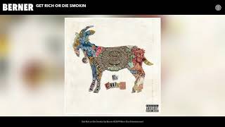 Berner - Get Rich or Die Smokin (Audio)